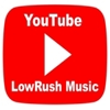 LowRush Music YouTube Channel